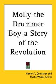 Cover of: Molly the Drummer Boy a Story of the Revolution