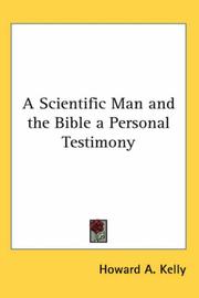 Cover of: A Scientific Man and the Bible a Personal Testimony