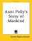 Cover of: Aunt Polly's Story of Mankind