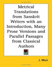 Cover of: Metrical Translations from Sanskrit Writers with an Introduction, Many Prose Versions and Parallel Passages from Classical Authors