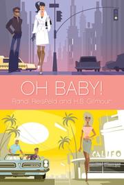 Cover of: Oh Baby! by Randi Reisfeld, H. B. Gilmour