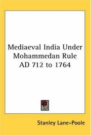 Cover of: Mediaeval India Under Mohammedan Rule AD 712 to 1764 by Stanley Lane-Poole