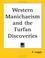 Cover of: Western Manichaeism and the Turfan Discoveries