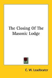 Cover of: The Closing Of The Masonic Lodge