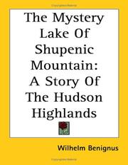Cover of: The Mystery Lake of Shupenic Mountain: A Story of the Hudson Highlands