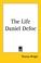 Cover of: The Life Daniel Defoe