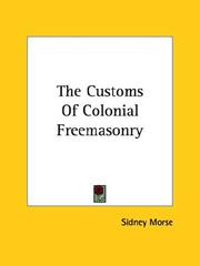 Cover of: The Customs of Colonial Freemasonry