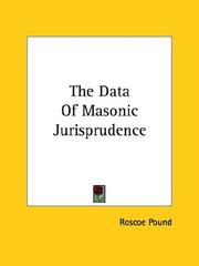 Cover of: The Data Of Masonic Jurisprudence by Roscoe Pound