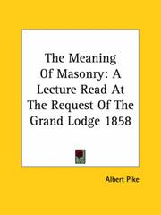 Cover of: The Meaning of Masonry by Albert Pike, Albert Pike