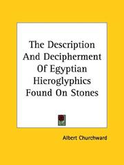 Cover of: The Description and Decipherment of Egyptian Hieroglyphics Found on Stones by Albert Churchward