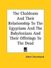 Cover of: The Chaldeans and Their Relationship to the Egyptians and the Babylonians and Their Offerings to the Dead