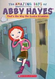 Cover of: The Amazing Days Of Abby Hayes  #16: That's The Way The Cookie Crumbles (Amazing Days Of Abby Hayes)