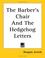 Cover of: The Barber's Chair and the Hedgehog Letters