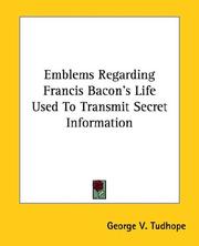 Cover of: Emblems Regarding Francis Bacon's Life Used to Transmit Secret Information