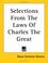 Cover of: Selections from the Laws of Charles the Great