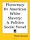 Cover of: Plutocracy or American White Slavery