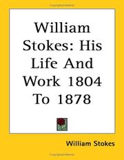 Cover of: William Stokes: His Life and Work 1804 to 1878