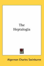 The Heptalogia by Algernon Charles Swinburne