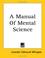 Cover of: A Manual of Mental Science