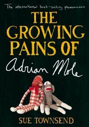 Cover of: The growing pains of Adrian Mole by Sue Townsend