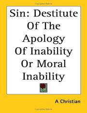 Cover of: Sin: Destitute of the Apology of Inability or Moral Inability