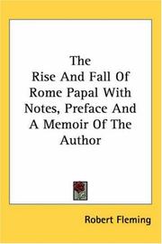 Cover of: The Rise And Fall of Rome Papal With Notes, Preface And a Memoir of the Author