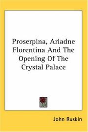 Cover of: Proserpina, Ariadne Florentina And The Opening Of The Crystal Palace