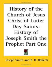 Cover of: History of the Church of Jesus Christ of Latter Day Saints: History of Joseph Smith the Prophet Part One