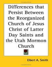 Cover of: Differences that Persist Between the Reorganized Church of Jesus Christ of Latter Day Saints and the Utah Mormon Church