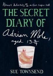 Cover of: The secret diary of Adrian Mole, aged 13 3/4 by Sue Townsend
