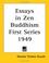 Cover of: Essays In Zen Buddhism First Series 1949