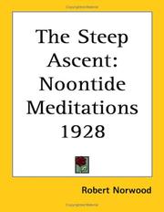 Cover of: The Steep Ascent by Robert Norwood, Robert Norwood