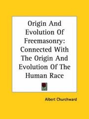 Cover of: Origin And Evolution of Freemasonry | Albert Churchward