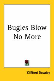 Cover of: Bugles Blow No More by Clifford Dowdey