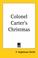 Cover of: Colonel Carter's Christmas