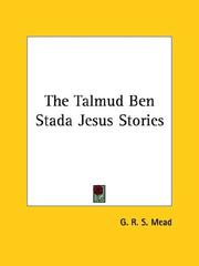 Cover of: The Talmud Ben Stada Jesus Stories by G. R. S. Mead