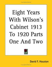 Eight Years With Wilsons Cabinet 1913 To 1920 Parts One And Two