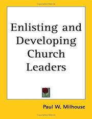 Cover of: Enlisting and Developing Church Leaders | Paul W. Milhouse