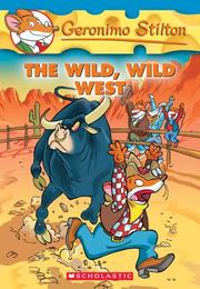 Cover of: Geronimo Stilton #21: The Wild Wild West: The Wild Wild West (Geronimo Stilton)