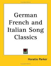 Cover of: German French and Italian Song Classics by Horatio W. Parker