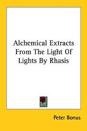 Cover of: Alchemical Extracts from the Light of Lights by Rhasis