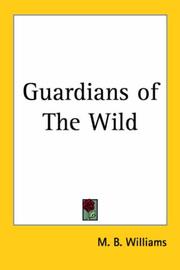 Guardians of the wild by M. B. Williams