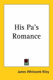 Cover of: His Pa's Romance by James Whitcomb Riley, James Whitcomb Riley