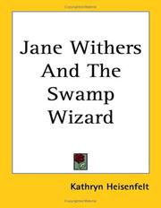 Cover of: Jane Withers And The Swamp Wizard by Kathryn Heisenfelt