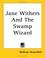 Cover of: Jane Withers And The Swamp Wizard