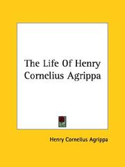 Cover of: The Life of Henry Cornelius Agrippa