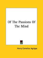 Cover of: Of the Passions of the Mind | Heinrich Cornelius Agrippa Von Nettesheim