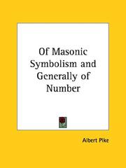 Cover of: Of Masonic Symbolism and Generally of Number by Albert Pike
