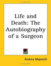 Cover of: Life and Death: The Autobiography of a Surgeon