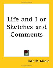 Cover of: Life and I or Sketches and Comments